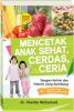 Mencetak Anak Sehat, Cerdas & Ceria